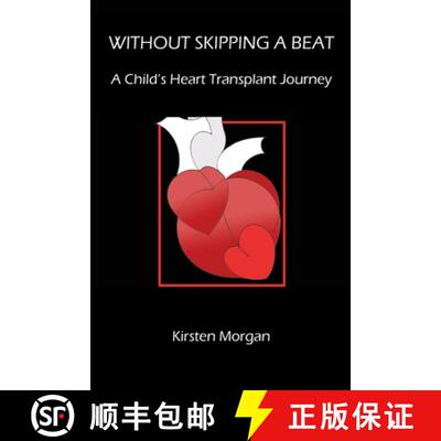 【3-4周达】Without Skipping a Beat: A Child's Heart Transplant Journey [9780997499001]