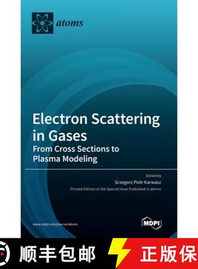 【3-4周达】Electron Scattering in Gases: From Cross Sections to Plasma Modeling [9783036545578]