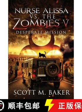 【3-4周达】Nurse Alissa vs. the Zombies V: Desperate Mission [9781735131269]