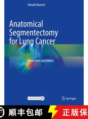 【3-4周达】Anatomical Segmentectomy for Lung Cancer: Illustration and Videos [9789819958597]
