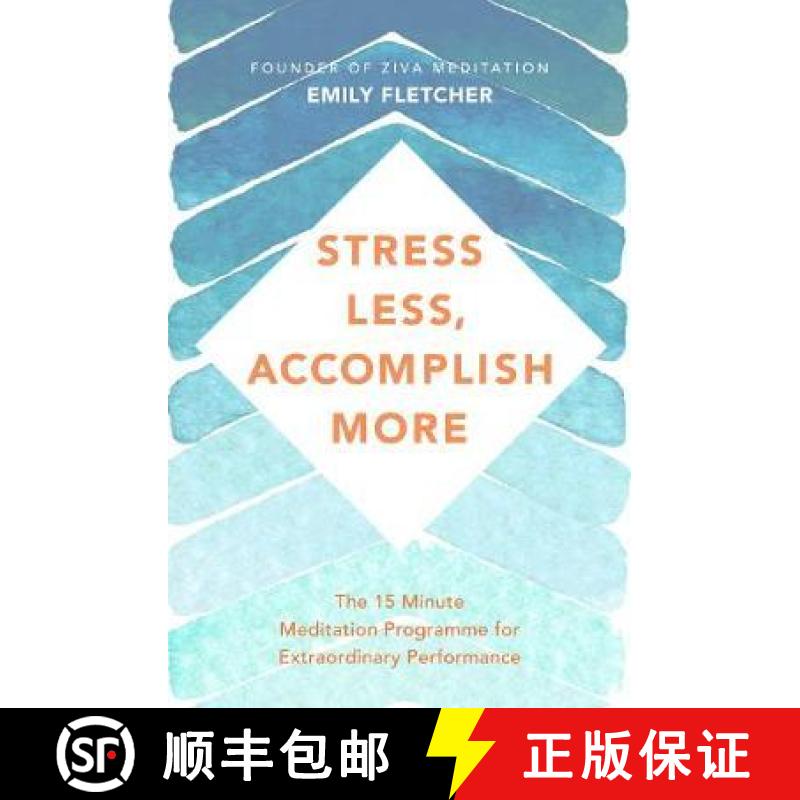 【3-4周达】Stress Less, Accomplish More: The 15-Minute Meditation Programme for Extraordinary Perform... [9781509876167]