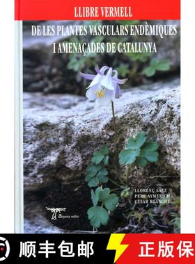 预订 Llibre Vermell de les Plantes Endèmiques i Amenaçades de Catalunya [Red Book of Endangered and... [9788493440046]