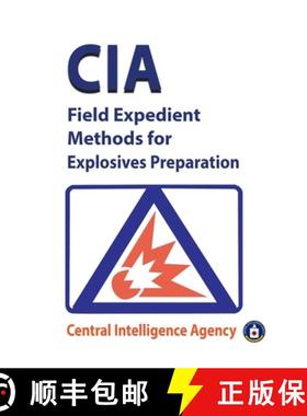 【3-4周达】CIA Field Expedient Methods for Explosives Preparations [9782365044448]
