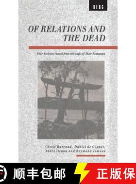【3-4周达】Of Relations and the Dead : Four Societies Viewed from the Angle of Their Exchanges [9780854969531]