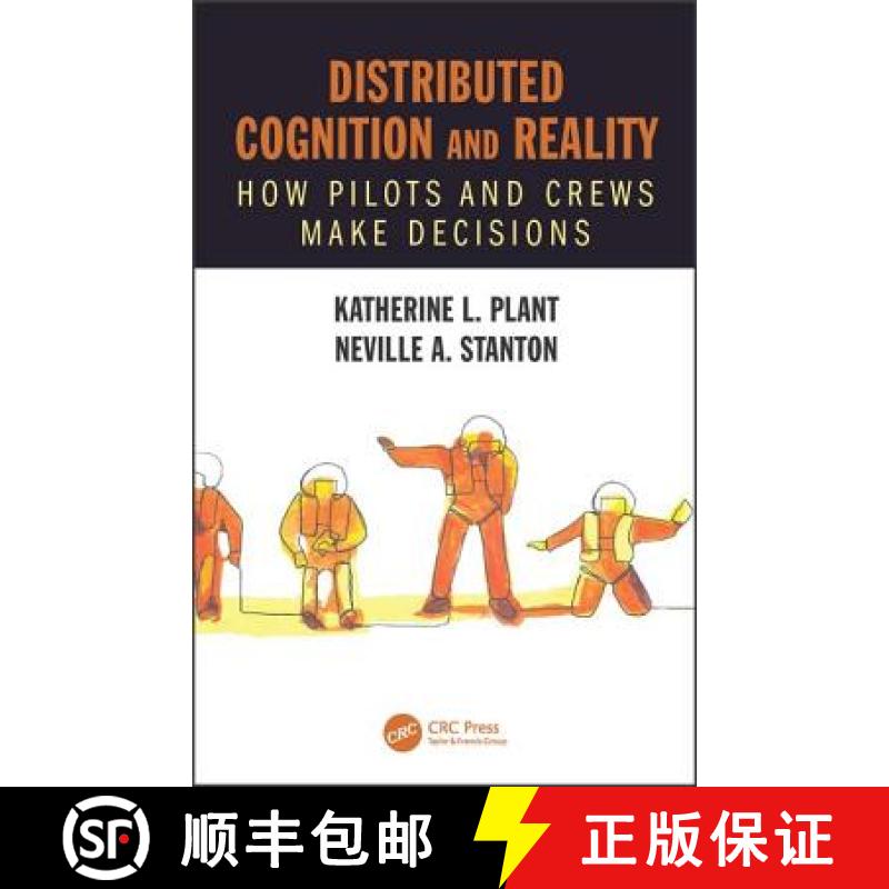 【3-4周达】Distributed Cognition and Reality: How Pilots and Crews Make Decisions [9781472482983]