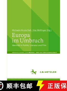 【3-4周达】Europa im Umbruch : Identität in Politik, Literatur und Film (1. Aufl. 2020) (1. Aufl. 20... [9783476057297]
