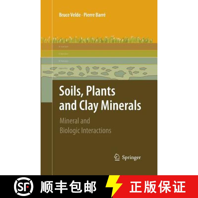 【3-4周达】Soils, Plants and Clay Minerals : Mineral and Biologic Interactions [9783642425936]