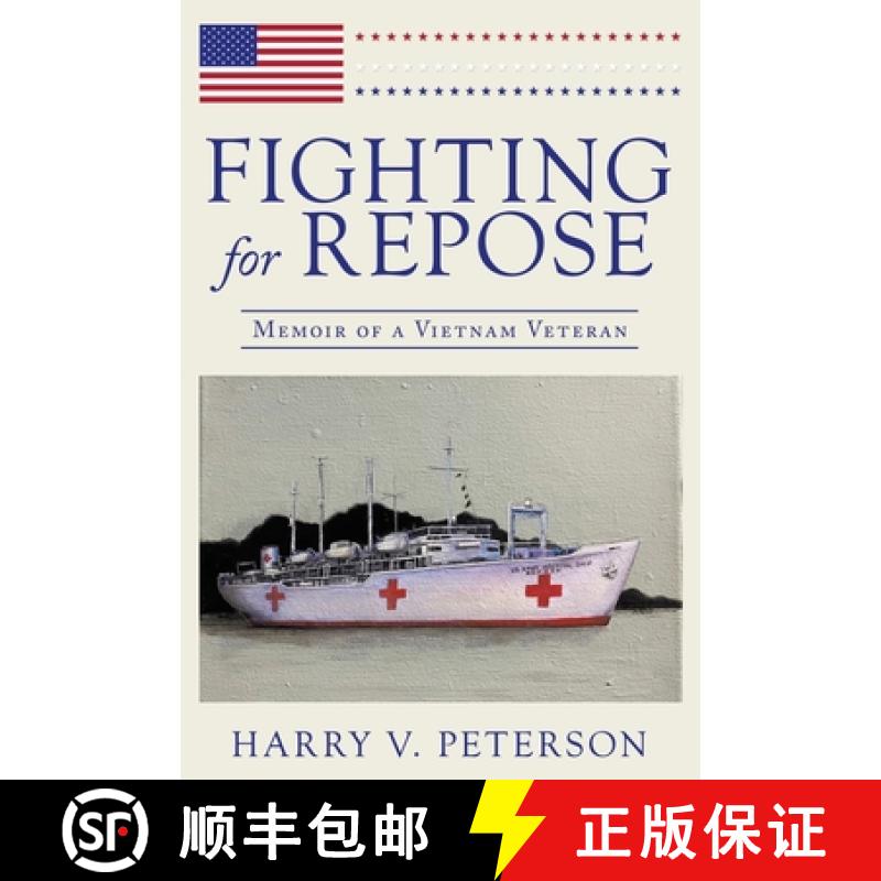 【3-4周达】Fighting for Repose: Memoir of a Vietnam Veteran [9781489738134]