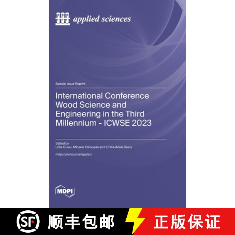 【2-3周达】International Conference Wood Science and Engineering in the Third Millennium - ICWSE 2023 [9783725817832]
