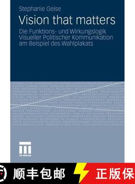 【3-4周达】Vision that matters : Die Funktions- und Wirkungslogik Visueller Politischer Kommunikation... [9783531178196]