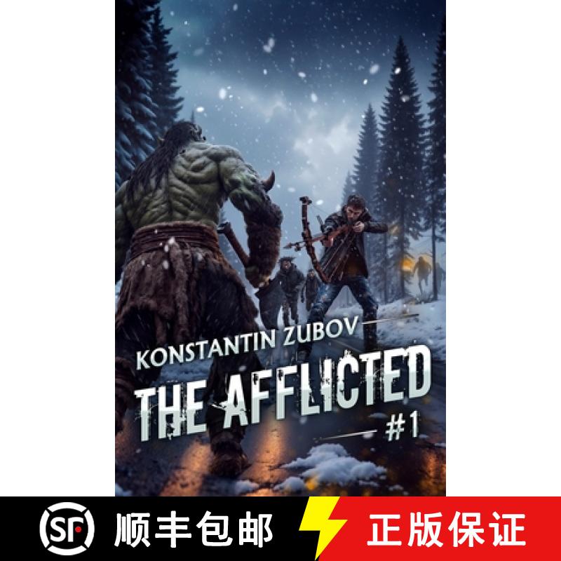 【3-4周达】The Afflicted (Book 1): A LitRPG Apocalypse Adventure Series [9788077021487]