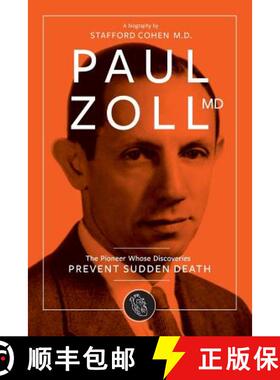 【3-4周达】Paul Zoll MD; The Pioneer Whose Discoveries Prevent Sudden Death [9780983813170]
