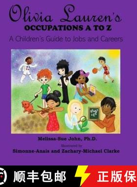 预订 Olivia Lauren's Occupations A to Z: A Children's Guide to Jobs and Careers [9780997952025]