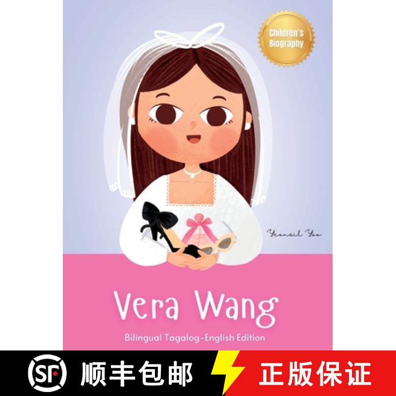 【3-4周达】Vera Wang: Bilingual Tagalog-English Children's Biography Book | Kids' Book About Courage ... [9781998277568]
