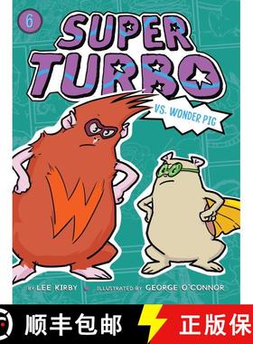 【3-4周达】Super Turbo vs. Wonder Pig: Volume 6 [9781534411814]