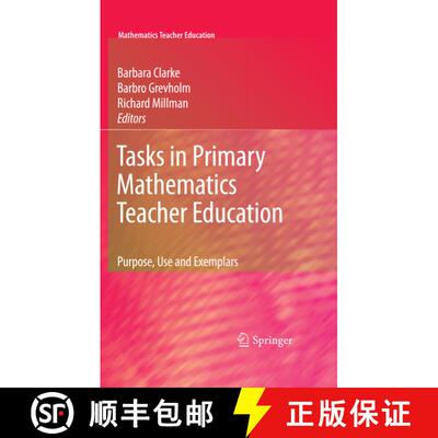 【3-4周达】Tasks in Primary Mathematics Teacher Education : Purpose, Use and Exemplars [9781441935090]