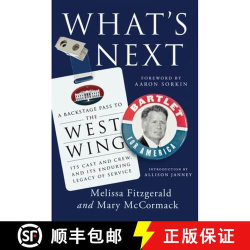 【3-4周达】精装 What's Next : A Backstage Pass to The West Wing, Its Cast and Crew, and Its Enduring ... [9781472281685]