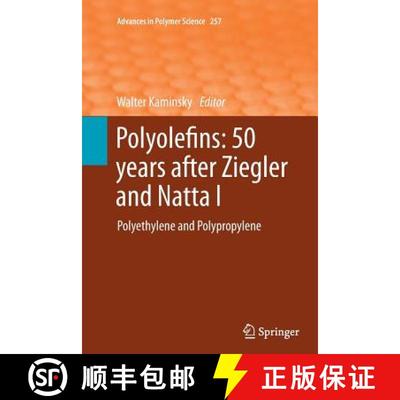【3-4周达】Polyolefins: 50 years after Ziegler and Natta I : Polyethylene and Polypropylene [9783662522820]
