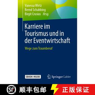【3-4周达】Karriere im Tourismus und in der Eventwirtschaft: Wege zum Traumberuf [9783658250577]