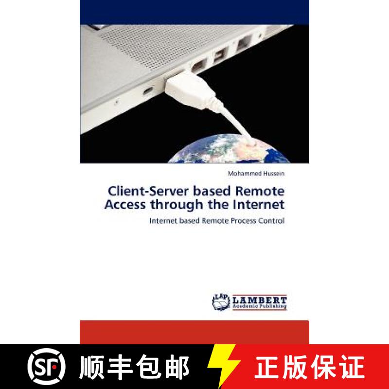预订 Client-Server based Remote Access through the Internet [9783845444086]
