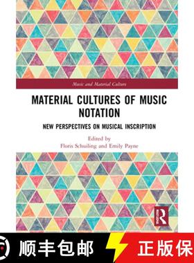【3-4周达】Material Cultures of Music Notation: New Perspectives on Musical Inscription [9780367359522]