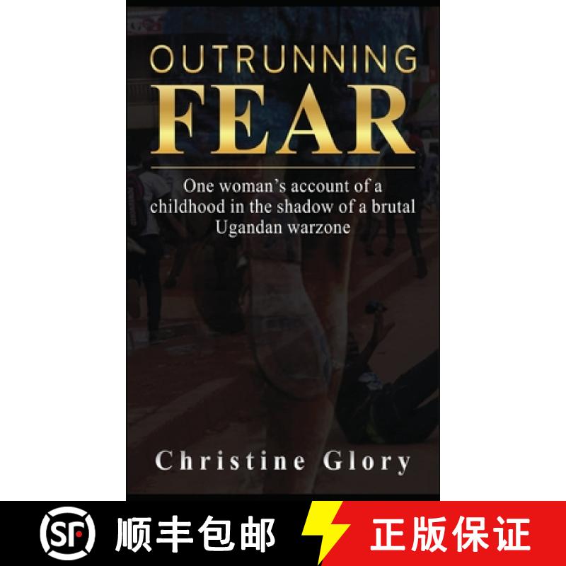 【2-3周达】Outrunning Fear: One woman's account of a childhood in the shadow of a brutal Ugandan warzone [9781739667818]