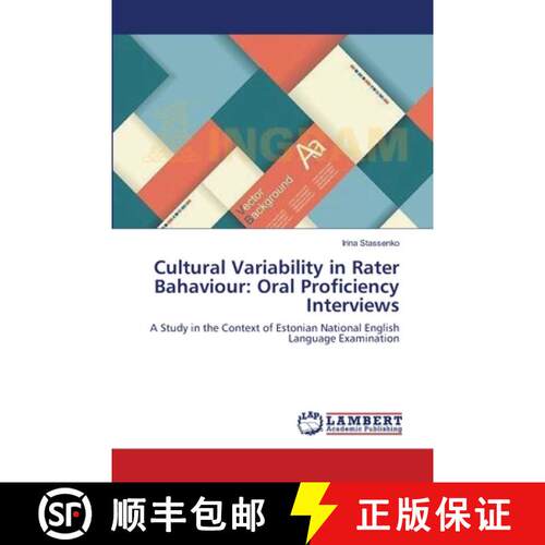 预订 Cultural Variability in Rater Bahaviour: Oral Proficiency Interviews [9783659532542]