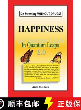 预订 Happiness In Quantum Leaps 2.0: De-Stressing WITHOUT DRUGS! [9781964488455]