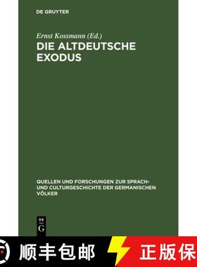 【3-4周达】Die Altdeutsche Exodus : Mit Einleitung Und Anmerkungen [9783110990577]