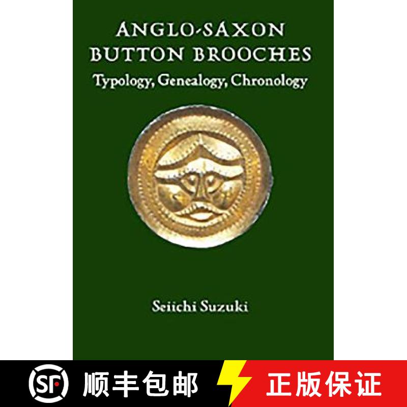 【3-4周达】Anglo-Saxon Button Brooches - Typology, Genealogy, Chronology [9781843833628]