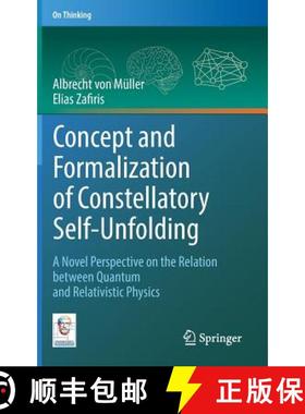 【3-4周达】Concept and Formalization of Constellatory Self-Unfolding : A Novel Perspective on the Rel... [9783319897752]