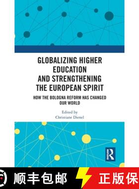 【3-4周达】Globalizing Higher Education and Strengthening the European Spirit: How the Bologna Reform... [9781032549453]