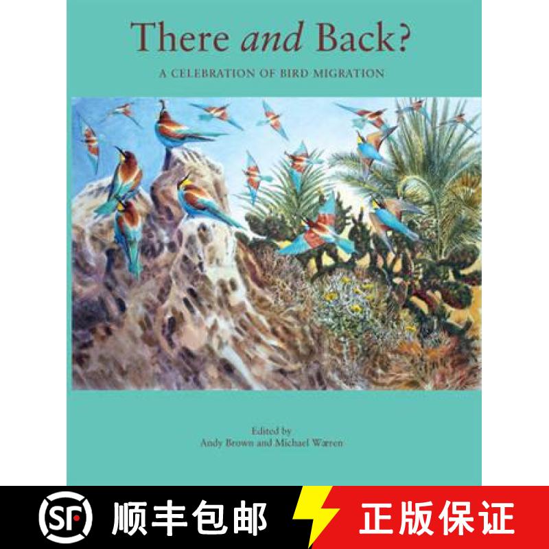 【3-4周达】There and Back: A Celebration of Bird Migration [9781904078371]