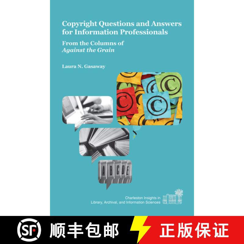 预订 Copyright Questions and Answers for Information Professionals: From the Columns of Against the G... [9781557536396]
