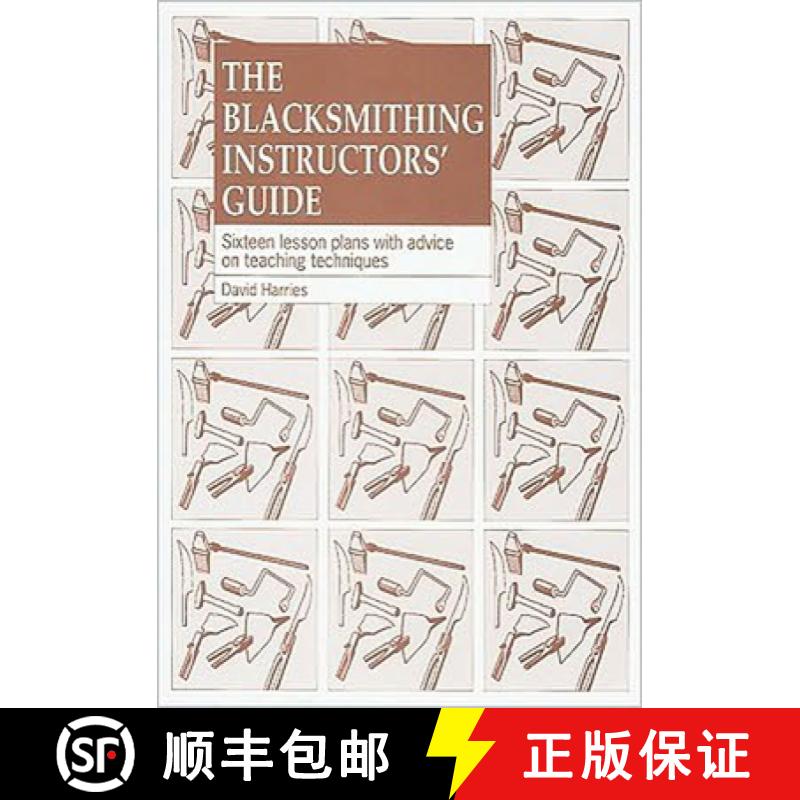 【3-4周达】Blacksmithing Instructors' Guide: Sixteen Lesson Plans with Advice on Teaching Techniques [9781853392146]