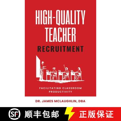 【3-4周达】HIGH-QUALITY TEACHER RECRUITMENT :  FACILITATING CLASSROOM PRODUCTIVITY [9798898142643]