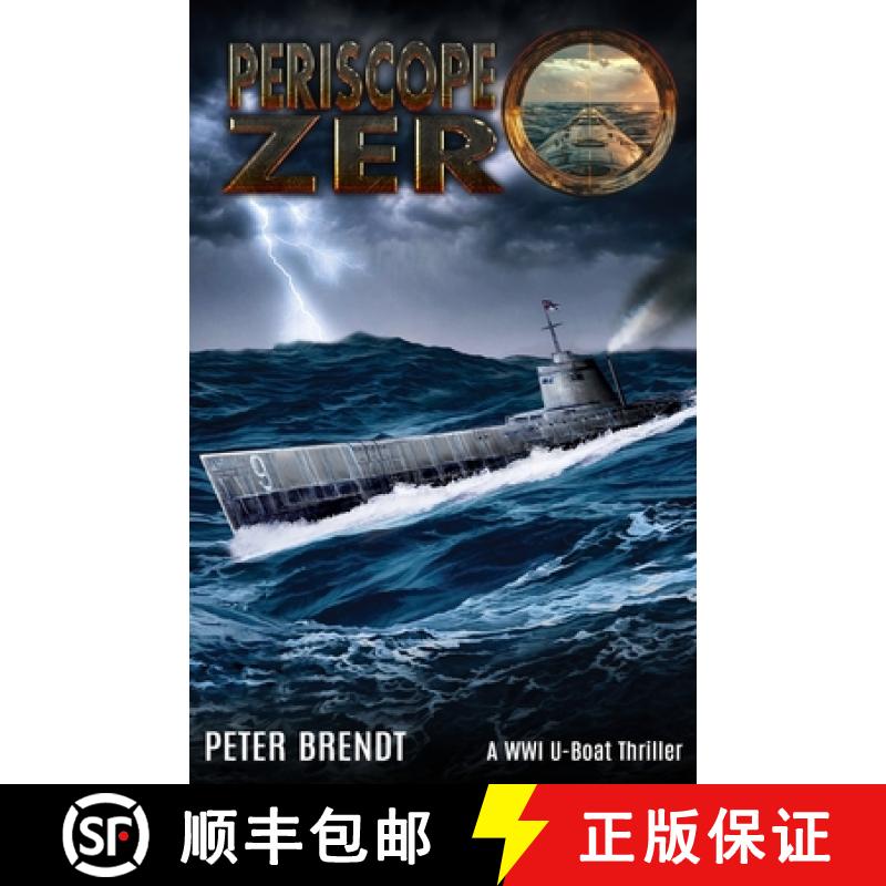 【2-3周达】Periscope Zero: A WWI U-Boat Thriller [9783964035677]