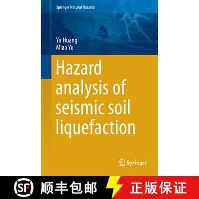 【3-4周达】精装 Hazard Analysis of Seismic Soil Liquefaction (1st ed. 2017) [9789811043789]