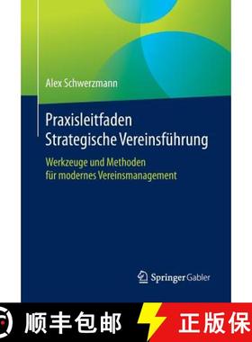 【3-4周达】Praxisleitfaden Strategische Vereinsführung : Werkzeuge und Methoden für modernes Verein... [9783658073671]