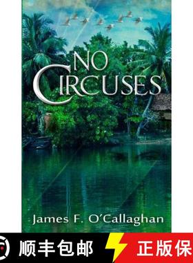 预订 No Circuses: Novel [9780692263921]