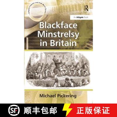 【3-4周达】Blackface Minstrelsy in Britain [9780754658597]