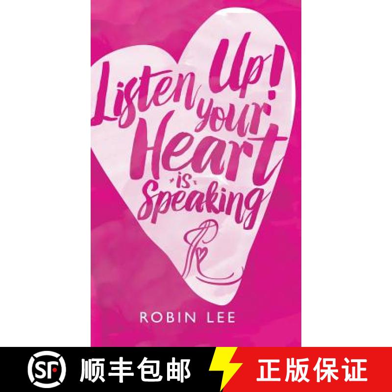【3-4周达】Listen Up! Your Heart Is Speaking [9781504369343]