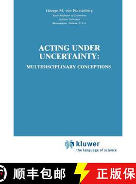 【3-4周达】Acting under Uncertainty : Multidisciplinary Conceptions [9789048157853]