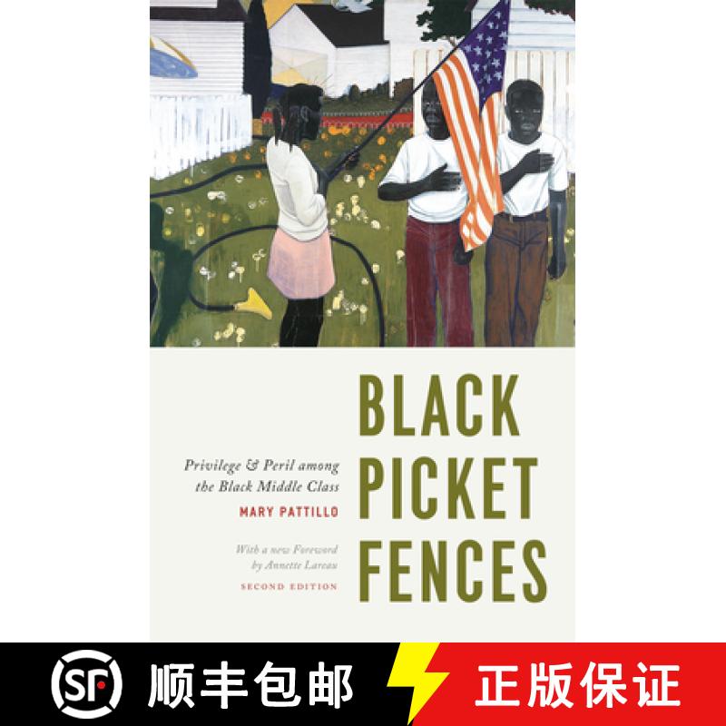 【3-4周达】Black Picket Fences, Second Edition: Privilege and Peril Among the Black Middle Class [9780226021195]