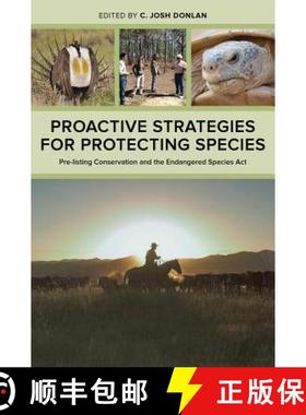 预订 Proactive Strategies for Protecting Species: Pre-Listing Conservation and the Endangered Species... [9780520276888]