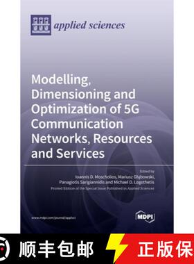 【3-4周达】Modelling, Dimensioning and Optimization of 5G Communication Networks, Resources and Services [9783036555751]
