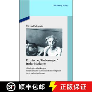 【3-4周达】精装 Ethnische säuberungen in Der Moderne: Globale Wechselwirkungen Nationalistischer Und... [9783486704259]