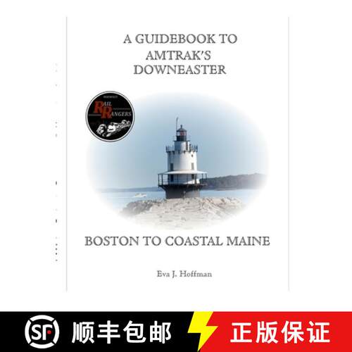 【3-4周达】A Guidebook to Amtrak's(r) Downeaster: Boston to Coastal Maine [9781365391835]