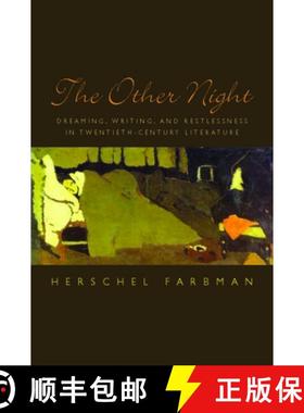 【3-4周达】The Other Night: Dreaming, Writing, and Restlessness in Twentieth-Century Literature [9780823228669]