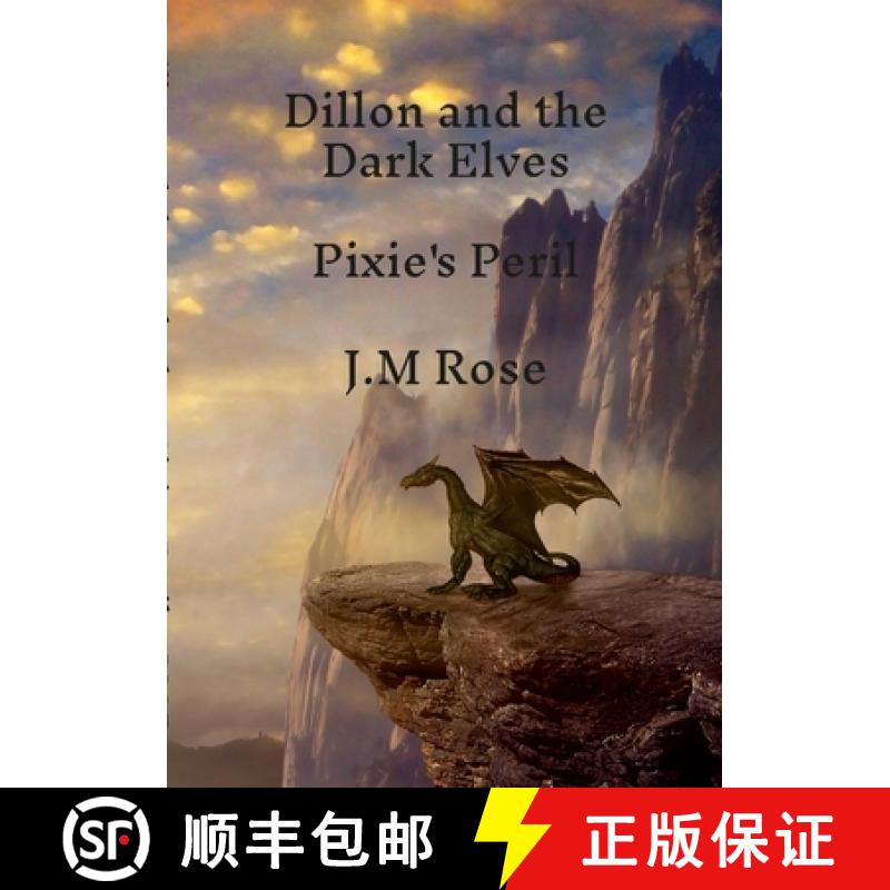 【2-3周达】Dillon and the Dark Elves: Pixie's Peril [9781447840114]